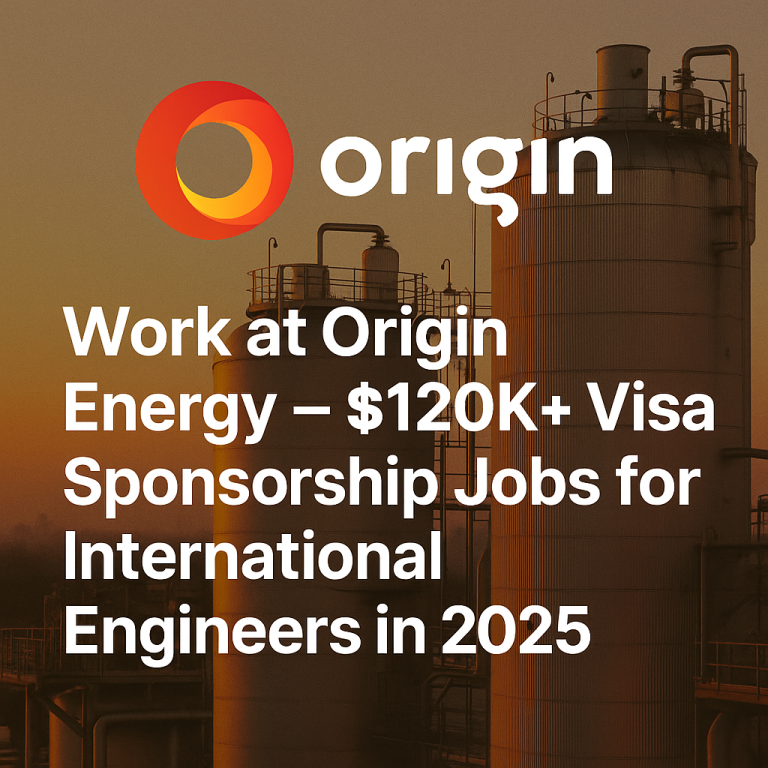 Work at Origin Energy – $120K+ Visa Sponsorship Jobs for International Engineers in 2025